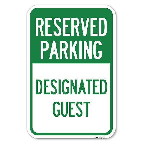 Signmission Reserved Parking-Designated Guest Heavy-Gauge Aluminum Sign, 12" x 18", A-1218-23153 A-1218-23153 - main